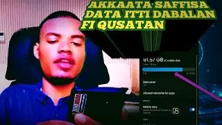 #Akkaata saffisa data bilbila itti dabaniifi quaatan [እንዴት መቀየር እና የቴሌፎን ዳታ ፍጥነቶችን ሩብ እንደሚያደርግ 