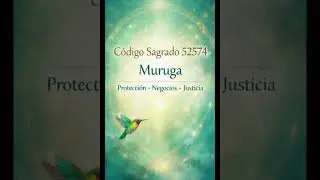 Código Sagrado 52574 | Muruga | Protección, Negocios y Asuntos Legales