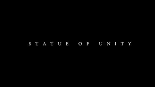 STATUE OF UNITY - IN MOTION | CINEMATIC VIDEO