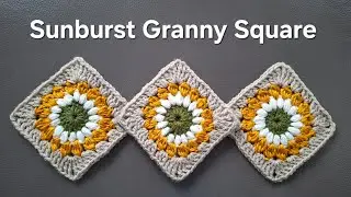 How to Crochet a Sunburst Granny Square