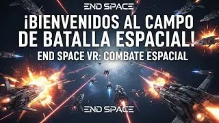 &iexcl;LA BATALLA ESPACIAL M&Aacute;S &Eacute;PICA EN VR! 🚀 &iexcl;Sobrevive si Puedes en End Space!