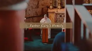 30 November Homily - Newman University Church - Fr. Gary Chamberland CSC