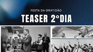 2&deg; DIA DA FESTA DA GRATID&Atilde;O | teaser