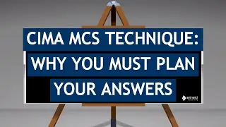 CIMA MCS Exam - Why You Must Plan Your Answers!