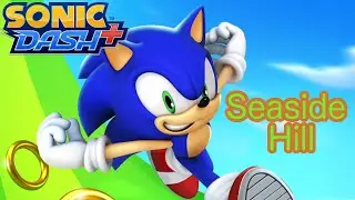 Sonic Dash+ [Apple Arcade] - Part 1 | Seaside Hill