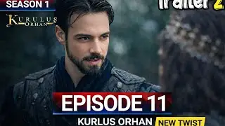 Kurulus Orhan Episode 11 Trailer 2 - Dursun End!