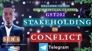 STAKEHOLDING IN CONFLICT | GST202 | TELEGRAM | SER 5