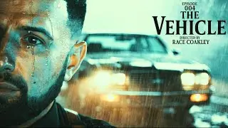 Episode 4: The Vehicle - Short Film (Mini Short Story Series)