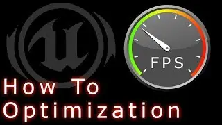 UE4 - How To - Optimizarion Part One