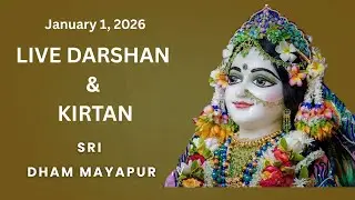 LIVE Darshan & Kirtan Sri Dham Mayapur January 1, 2026