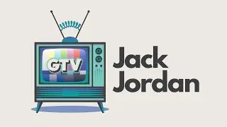 GTV Episode 1: Jack Jordan