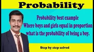 Probability example where boys and girls equal in proportion best example