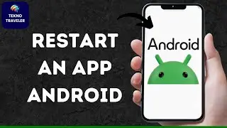 How to Restart an App on Android