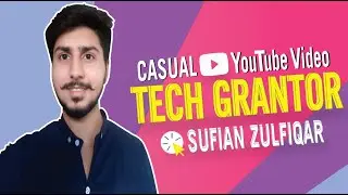 Why I shoot Casual ?  | Tech Grantor | Sufian Zulfiqar | Urdu/Hindi