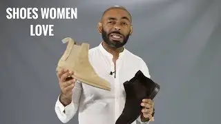 10 Shoes Men Wear That Women Love/Shoes Women Want Men To Wear