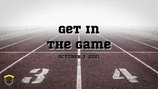 Faith Church Tulsa | South Tulsa Church | Get In The Game - October 3, 2021