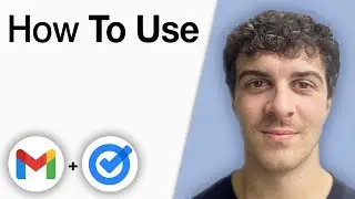 How To Use Gmail With Google Tasks [2025 Full Guide]