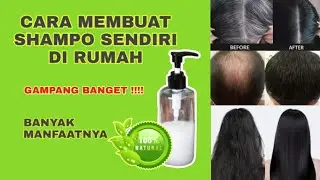 3 CARA MEMBUAT SHAMPO DARI BAHAN ALAMI