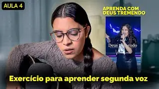 EXERCÍCIO PARA SEGUNDA VOZ COM DEUS TREMENDO - Exercício prático