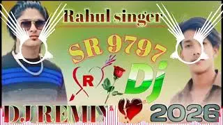 🎶 Rahul singer SR 9797 DJ REMIX song Mewati Song Naseem Mewati Aail 