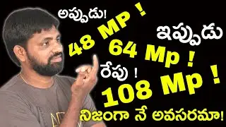 Megapixel War,Do We Really Required 108 Mp Explored || In Telugu ||