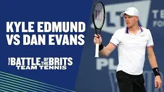Battle of the Brits Team Tennis: Kyle Edmund vs Dan Evans