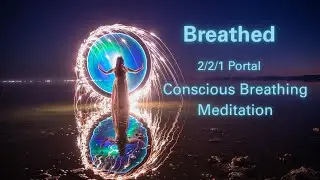 Breathed: 2/2 portal &ndash; conscious breathing meditation for resonance, reflection + sovereign return