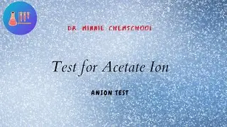 ACETATE ION TEST || TEST FOR ANION || INORGANIC SALT ANALYSIS