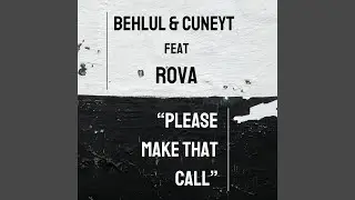 Please Make That Call (feat. Rova)
