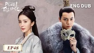 ENG DUB【Novoland: Pearl Eclipse 斛珠夫人】EP48 | ❄️ The entanglement of fate | Yang Mi, William Chan