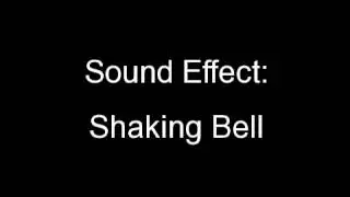 Sound Effect: Shaking Bell