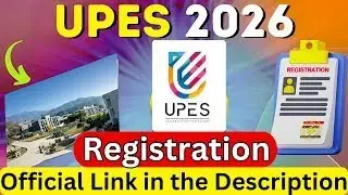UPES Registration 2026 (Started) | How to Fill UPES 2026 Application Form | UPES Dehradun 2026