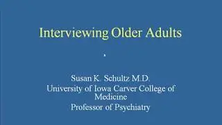 Interviewing Older Adults