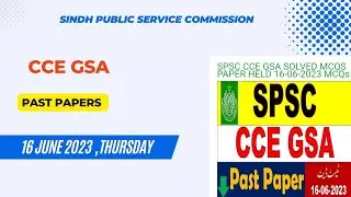 CCE GSA  | 16 - 06 - 2023 | SPSC | Past Papers