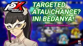 PENJELASAN SYSTEM BANNER BARU DI P5X! | Persona 5: The Phantom X Indonesia