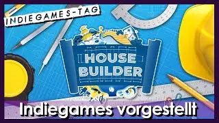 Indiegames &ndash; House Builder 🤩 [angespielt] [Deutsch]
