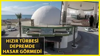 Hatay'daki 'Hızır Türbesi' Depremden Etkilenmedi