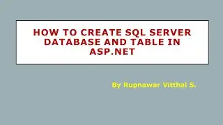 How to Create SQL Server Database and Table in ASP.Net