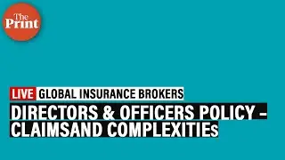 GLOBAL Insurance Brokers | Directors & Officers Policy &ndash; Claims and Complexities