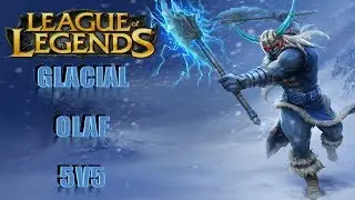 League of Legends - Glacial Olaf - 5v5 Top Lane