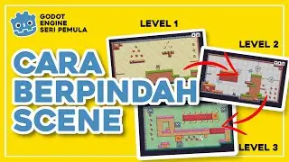 How to Move Scenes/Levels - Godot Tutorial Indonesia