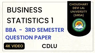 Business Statistics 1| BBA 3rd semester question paper | Cdlu | Previous year paper