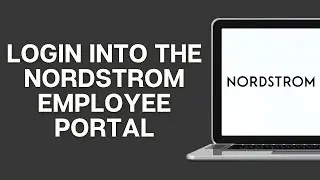 How To Login Into the Nordstrom Employee Portal | Login Into Nordstrom Employee Portal Okta