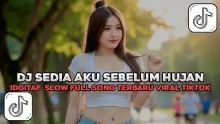 DJ SEDIA AKU SEBELUM HUJAN IDGITAF SLOW VIRAL TIKTOK FULL SONG MAMAN FVNDY 2025