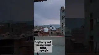 lightning Killed 12 people #thunderstorm #lightning #thunder