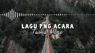 LAGU PNG ACARA | Tasha Mono | Spesial Tahun Baru 2021