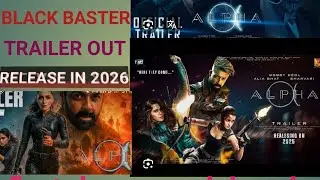 ALPHA. Movie trailer out ,blokbuster trailer ,boby deol, Alia butt ,Anil Kapoor 