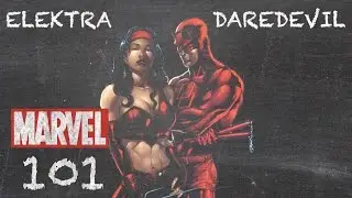Opposites Attract - Daredevil & Elektra - MARVEL 101