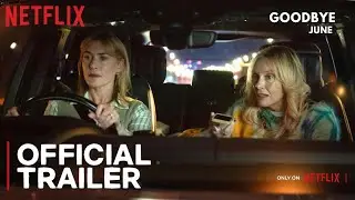 Goodbye June Trailer 2025 | Kate Winslet | Netflix | Dec 24 | Goodbye Movie Trailer 2025 