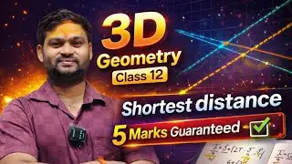 3 D , Shortest Distance b/w two lines, 5 Marks  Questions By M Kumar sir 